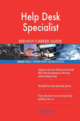 Help Desk Specialist Red Hot Career Guide 2543 Real Interview