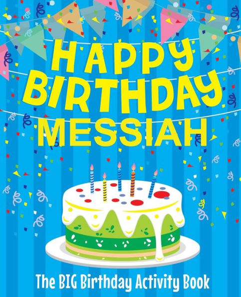 Happy Birthday Messiah - The Big Birthday Activity Book: Personalized Children's Activity Book