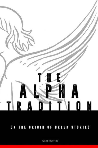 The Alpha-tradition: on the origin of Greek stories