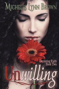 Title: Unwilling, Author: Michelle Lynn Brown