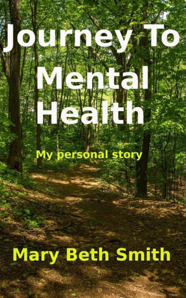 Journey to Mental Health: My Personal Story