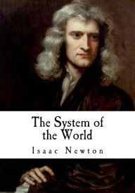Title: The System of the World: The Principia, Author: Isaac Newton