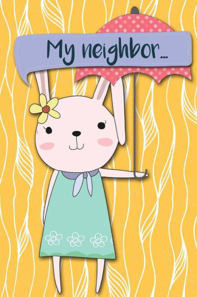 My Neighbor...: Adventures of a Rabbit Girl with Umberella a What Happens Next Comic Activity Book for Artists