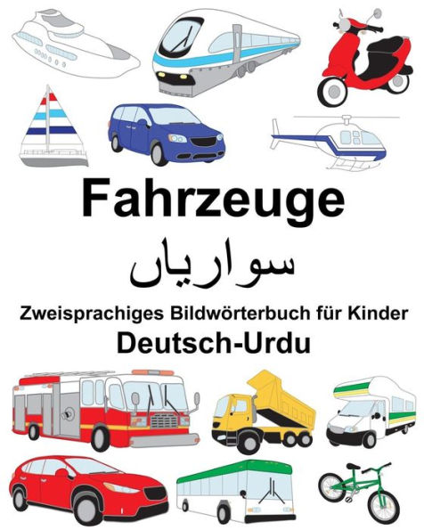 Deutsch-Urdu Fahrzeuge Zweisprachiges Bildwörterbuch für Kinder