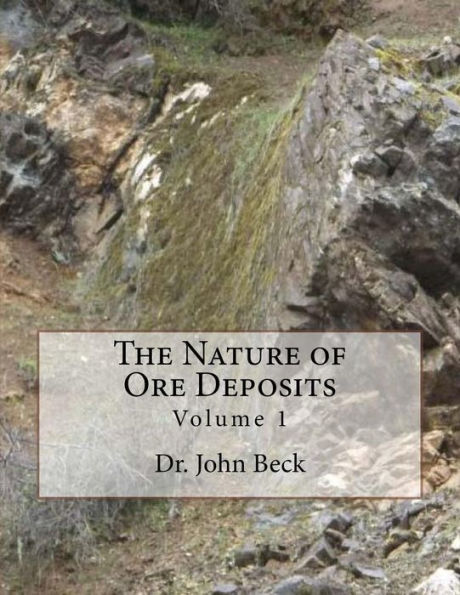 The Nature of Ore Deposits: Volume 1