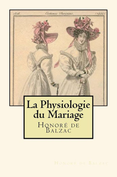 La Physiologie du Mariage (French Edition)