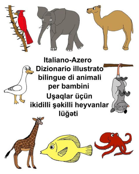 Italiano-Azero Dizionario illustrato bilingue di animali per bambini