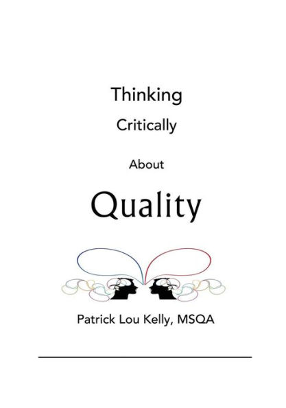 Thinking Critically About Quality