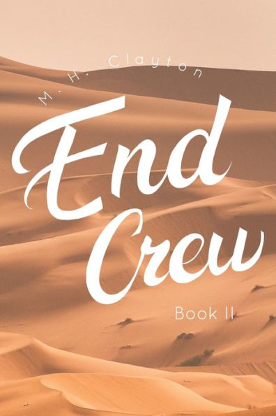 End Crew: Book II: Desert of the Fallen Saviors