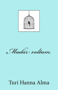 Title: Madï¿½r Voltam, Author: Hanna Alma Turi