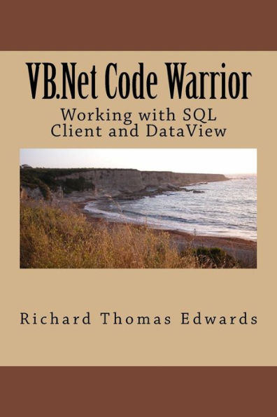 VB.Net Code Warrior: Working with SQL Client and DataView