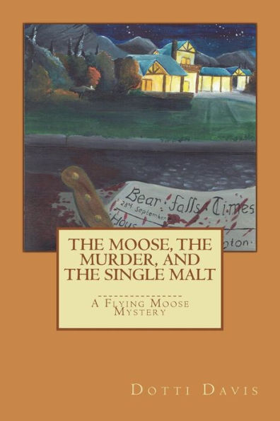 The Moose, the Murder, and the Single Malt