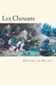 Title: Les Chouans, Author: Honore de Balzac