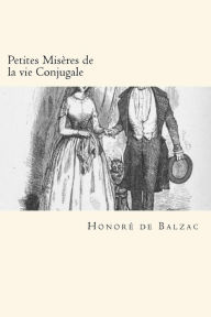 Title: Petites Misères de la vie Conjugale, Author: Honore de Balzac