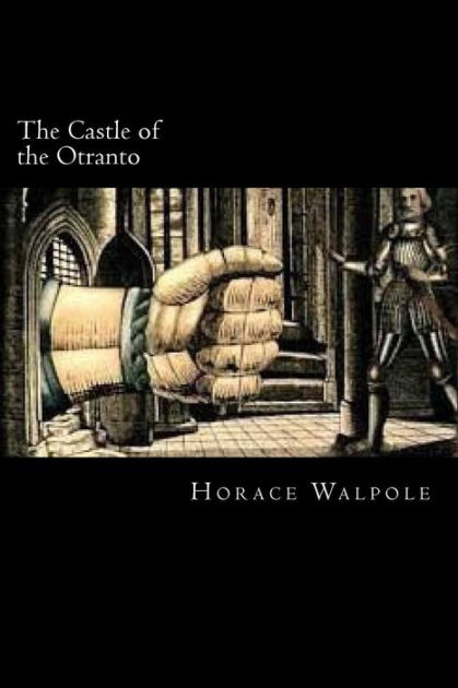 The Castle of the Otranto by Horace Walpole, Paperback | Barnes & Noble®