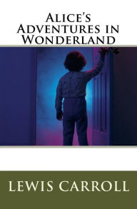 Title: Alice's Adventures in Wonderland, Author: Lewis Carroll