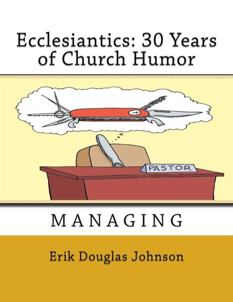 Ecclesiantics: 30 Years of Church Humor