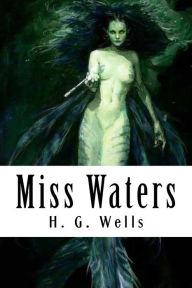 Title: Miss Waters, Author: H. G. Wells