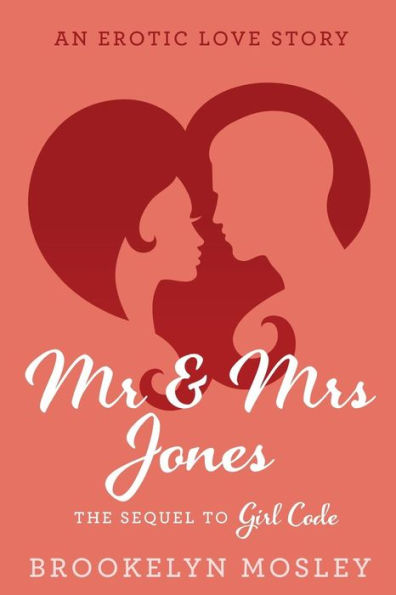 Mr. & Mrs. Jones: An Erotic Love Story