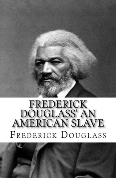 Frederick Douglass' An American Slave