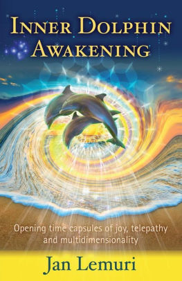 Inner Dolphin Awakening Opening Time Capsules Of Joy Telepathy