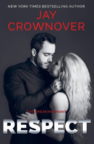 Title: Respect, Author: Jay Crownover
