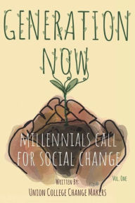 Title: Generation Now: Millennials Call for Social Change, Author: Brooke Mackenzie