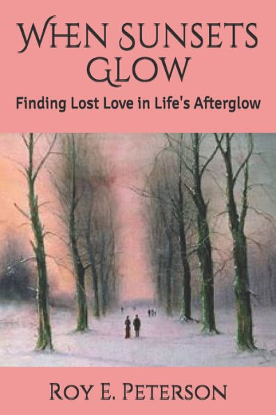 When Sunsets Glow: Finding Lost Love in Life's Afterglow