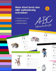 Title: Mein Kind lernt das ABC selbständig schreiben: ABC Schreibschrift, Author: Dïrthe Mïller