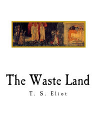 Title: The Waste Land, Author: T. S. Eliot