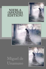 Title: Niebla (Spanish Edition), Author: Miguel De Unamuno