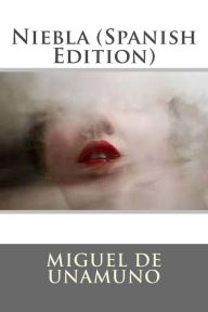 Title: Niebla (Spanish Edition), Author: Miguel De Unamuno