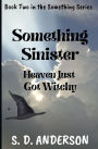 Something Sinister: Heaven just got Witchy