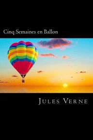 Title: Cinq Semaines en Ballon (French Edition), Author: Jules Verne