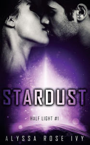 Title: Stardust, Author: Alyssa Rose Ivy