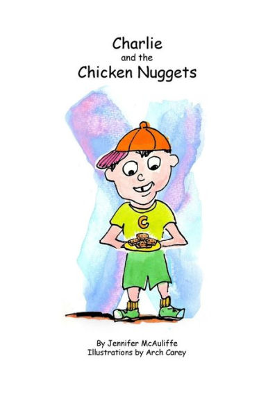 Charlie and The Chicken Nuggets: A children's book
