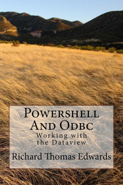 Powershell And Odbc: Working with the Dataview