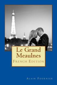 Title: Le Grand Meaulnes, Author: Alain-Fournier