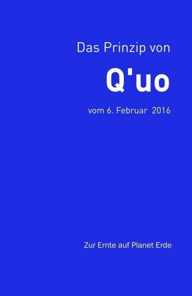 Das Prinzip von Q'uo (6. Februar 2016): Zur Ernte auf Planet Erde