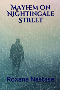 Title: Mayhem on Nightingale Street, Author: Roxana Nastase