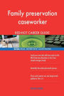 Family preservation caseworker RED-HOT Career; 2526 REAL Interview Questions