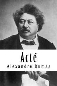 Title: Acté, Author: Alexandre Dumas