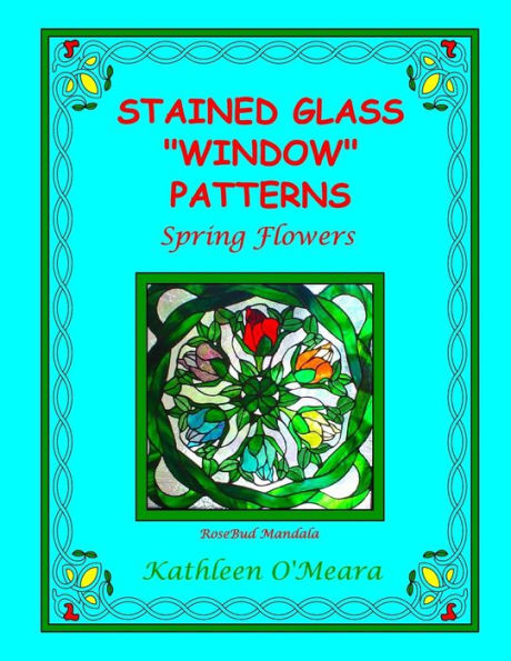 Stained Glass "Window" Patterns: Spring Flowers