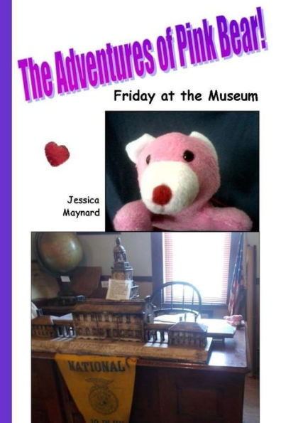 The Adventures of Pink Bear: Friday at the Museum