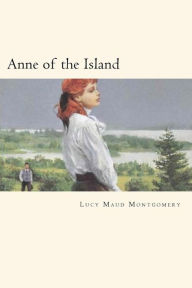 Title: Anne of the Island, Author: Lucy Maud Montgomery