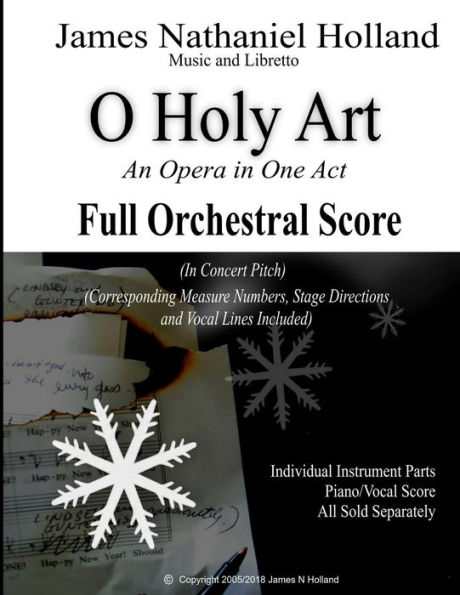 O Holy Art An Opera in One Act: Full Orchestral Score (In Concert Pitch)