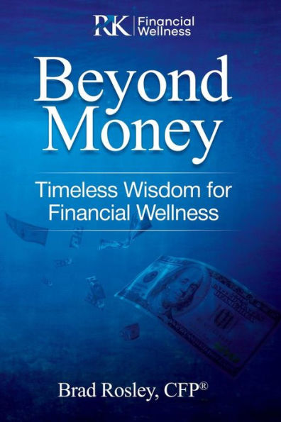 Beyond Money: Timeless Wisdom for Financial Wellness