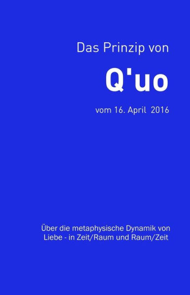 Das Prinzip von Q'uo (16. April 2016): Über die metaphysische Dynamik von Liebe - in Zeit/Raum und Raum/Zeit
