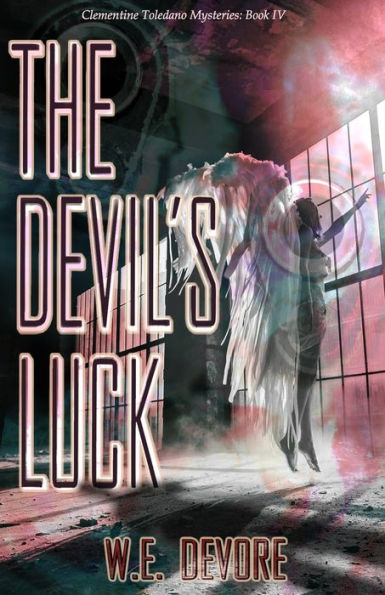 The Devil's Luck: Clementine Toledano Mysteries Book 4