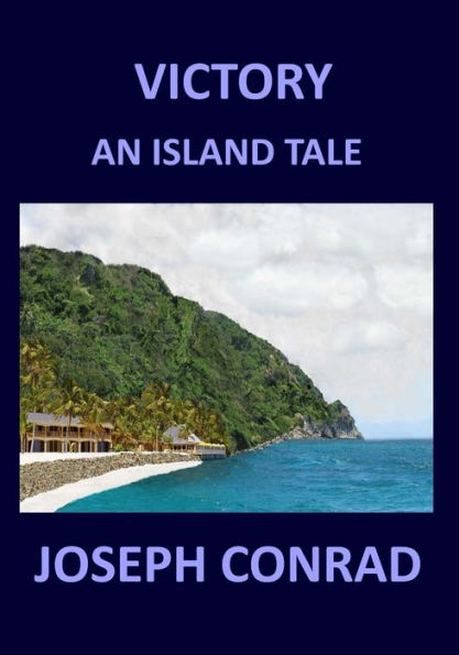 Victory: An Island Tale Joseph Conrad